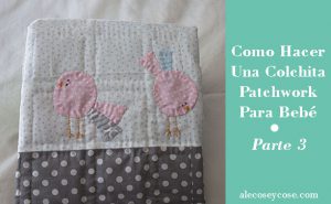 Como hacer una colchita para bebé - parte 3
