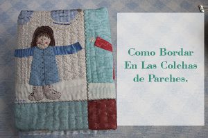 Como bordar en las colchas de parches
