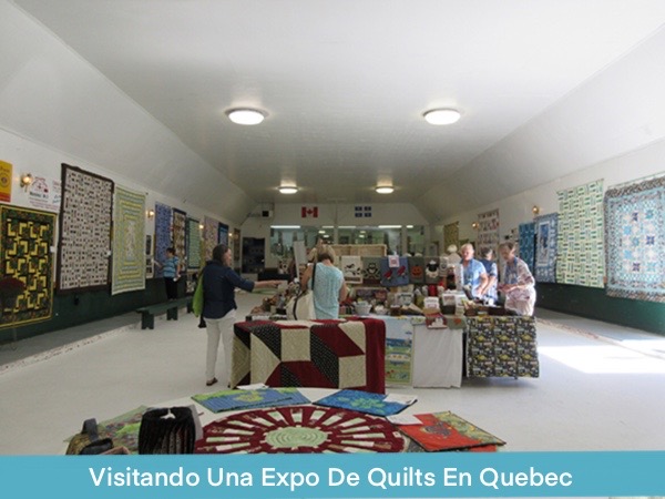 Visitando Una Expo De Quilts En Québec