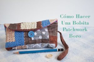 como hacer una bolsita patchwork boro