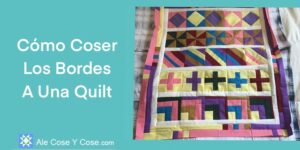 Coser Bordes A Una Quilt