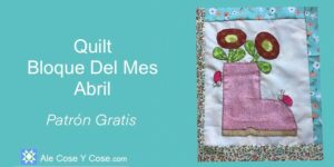Quilt Bloque Del Mes Abril