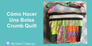 Bolsa Crumb Quilt
