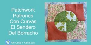 Patchwork Patrones Con Curvas Sendero Del Borracho