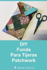 DIY Funda Para Tijeras Patchwork