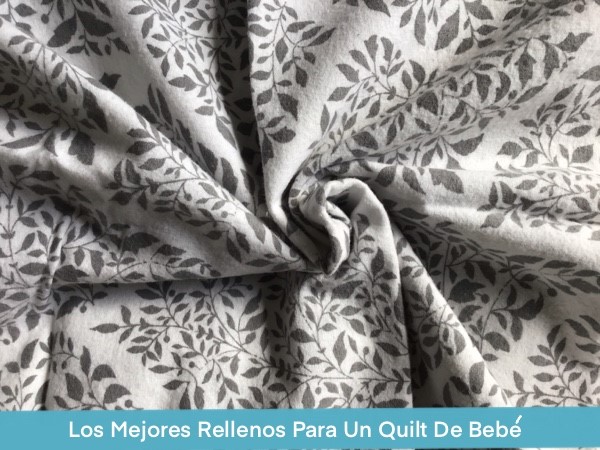 Mejores Rellenos Para Un Quilt De Bebe