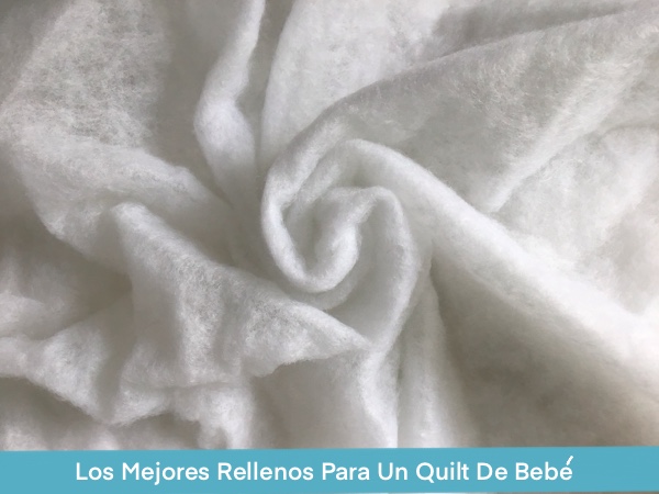 Mejores Rellenos Para Un Quilt De Bebe