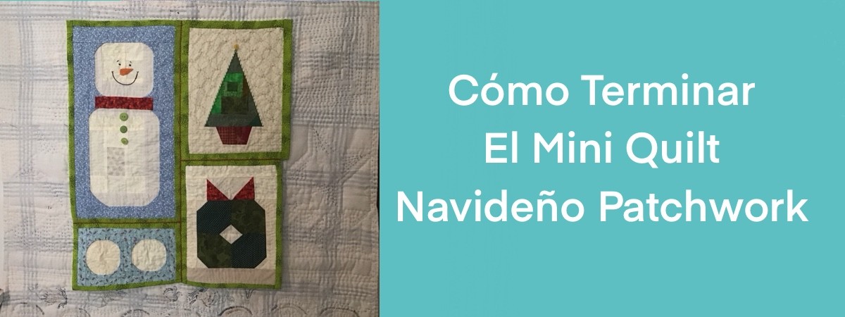 Como Terminar Mini Quilt Navideño Patchwork