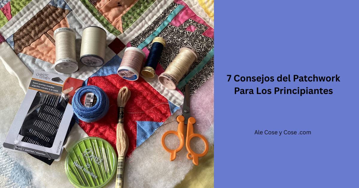 Consejos Patchwork Para Principiantes